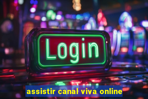 assistir canal viva online